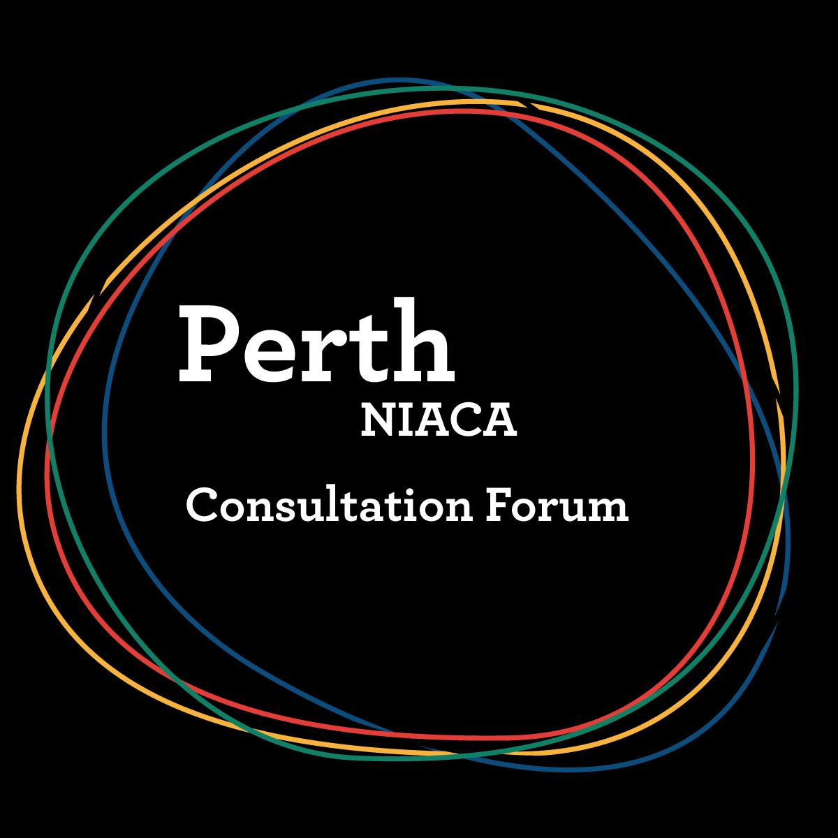 Perth- NIACA Consultation Forum