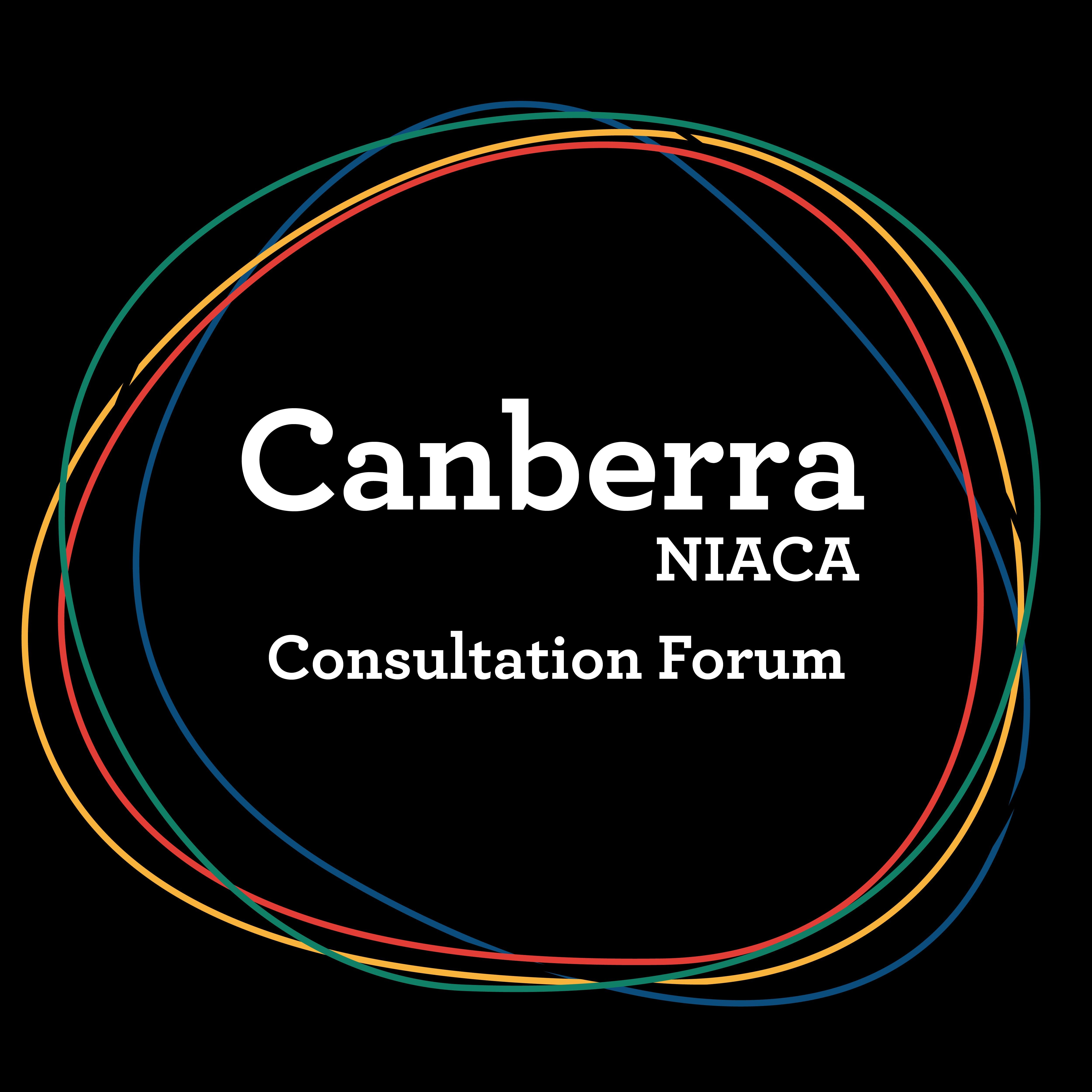 Canberra- NIACA Consultation Forum