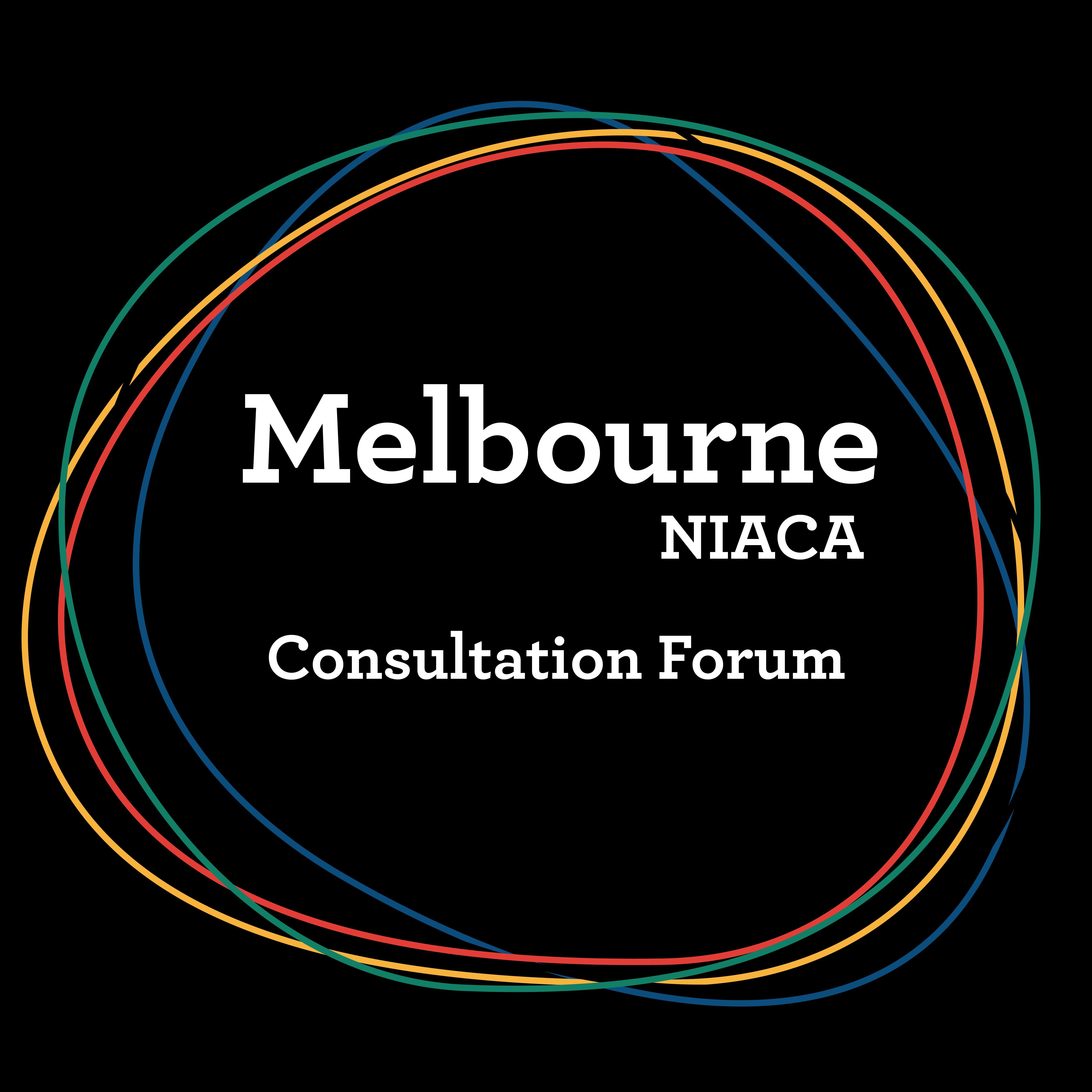 Melbourne- NIACA Consultation Forum